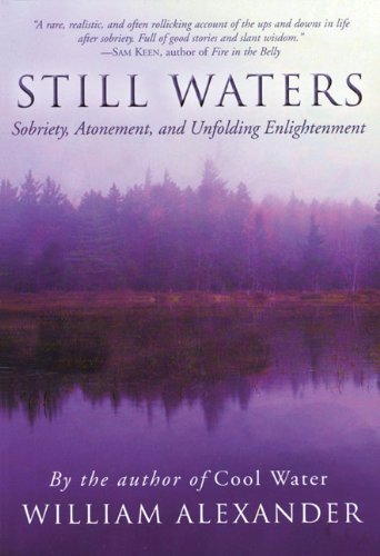 Beispielbild fr Still Waters: Sobriety, Atonement, and Unfolding Enlightenment zum Verkauf von Wonder Book