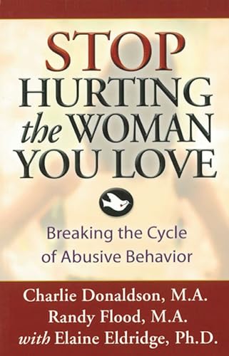 Beispielbild fr Stop Hurting the Woman You Love: Breaking the Cycle of Abusive Behavior zum Verkauf von Monster Bookshop