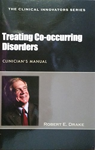 Imagen de archivo de Treating Co-occurring Disorders (Clinical Innovators Series) a la venta por BooksRun