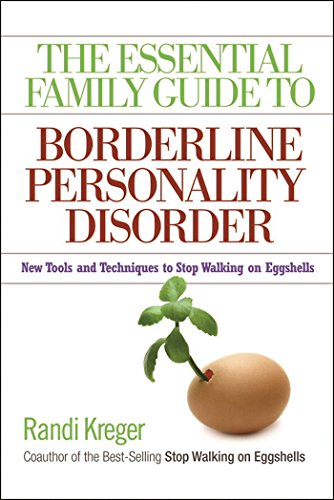 Beispielbild fr The Essential Family Guide to Borderline Personality Disorder: New Tools and Techniques to Stop Walking on Eggshells zum Verkauf von SecondSale