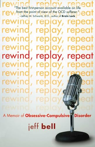 Stock image for Rewind Replay Repeat: A Memoir of Obsessive Compulsive Disorder for sale by More Than Words