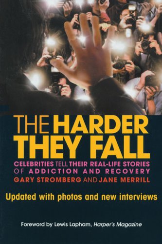 Beispielbild fr The Harder They Fall: Celebrities Tell Their Real-life Stories of Addiction and Recovery zum Verkauf von WorldofBooks