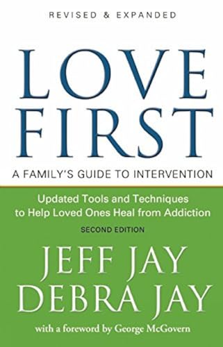 Beispielbild fr Love First: A Family's Guide to Intervention zum Verkauf von Wonder Book