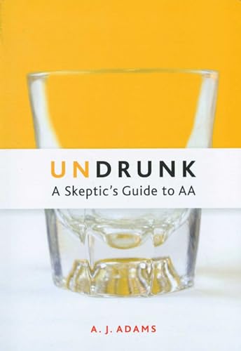 Beispielbild fr Undrunk: A Skeptics Guide to AA zum Verkauf von ThriftBooks-Atlanta