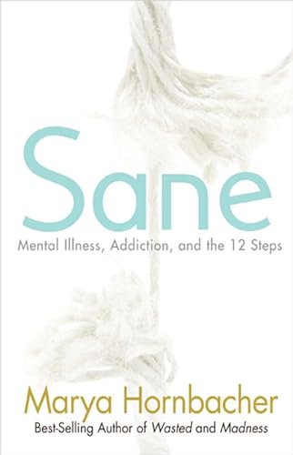 Beispielbild fr Sane: Mental Illness, Addiction, and the 12 Steps zum Verkauf von BooksRun