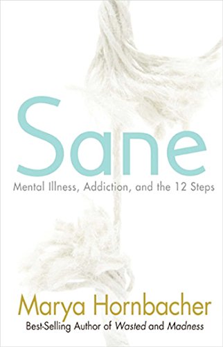 9781592858248: Sane: Mental Illness, Addiction, and the 12 Steps