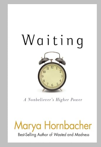 Beispielbild fr Waiting: A Nonbeliever's Higher Power zum Verkauf von WorldofBooks