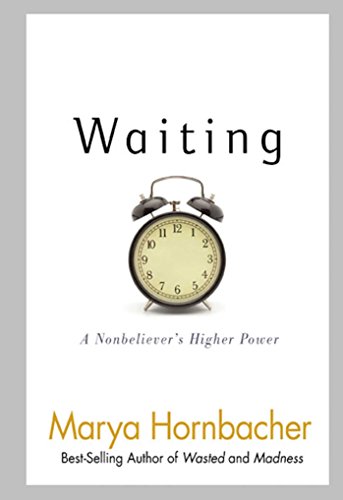 9781592858255: Waiting: A Nonbeliever's Higher Power