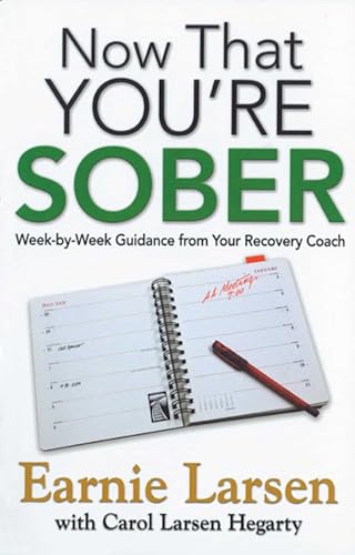 9781592858286: Now That You Are Sober: Week-By-Week Guidance from Your Recovery Coach