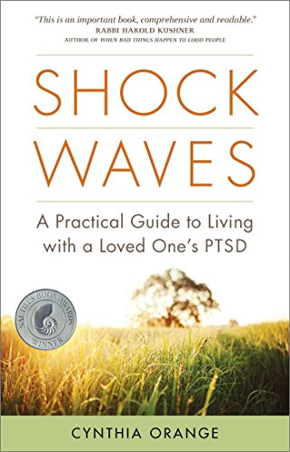 SHOCK WAVES: A Practical Guide To Living With A Loved One^s PTSD