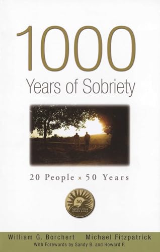 Stock image for 1000 Years of Sobriety: 20 People x 50 Years for sale by Orphans Treasure Box