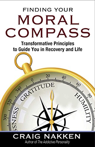 Beispielbild fr Finding Your Moral Compass: Transformative Principles to Guide You in Recovery and Life zum Verkauf von ThriftBooks-Atlanta