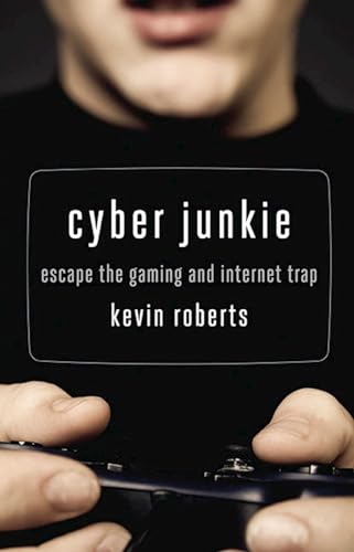 Beispielbild fr Cyber Junkie: Escape the Gaming and Internet Trap zum Verkauf von Wonder Book