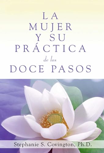 Stock image for La Mujer Y Su Practica de los Doce Pasos (A Woman's Way through the Twelve Steps (Spanish Edition) for sale by GF Books, Inc.