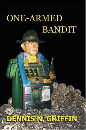 Stock image for One-Armed Bandit for sale by Ergodebooks