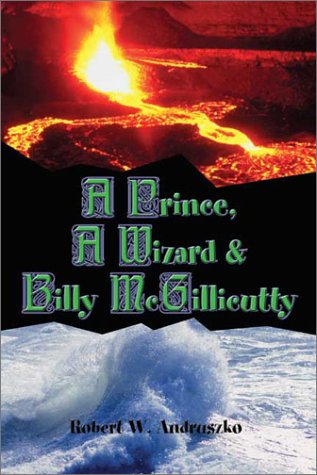 9781592866540: A Prince, a Wizard, and Billy McGillicutty