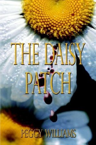 The Daisy Patch (9781592868629) by Williams, Peggy