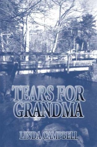 Tears for Grandma (9781592868742) by Campbell, Linda