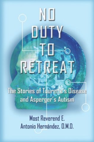 Imagen de archivo de No Duty To Retreat: The Stories of Tourette's Syndrome and Asperger's Autism a la venta por HPB-Diamond