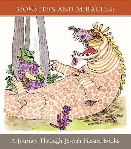 Beispielbild fr Monsters and Miracles: A Journey through Jewish Picture Books (Exhibition Catalogue) zum Verkauf von Row By Row Bookshop