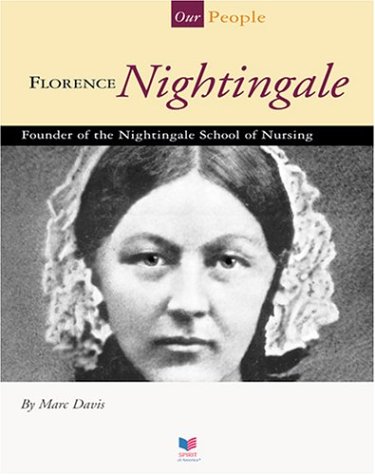 Imagen de archivo de Florence Nightingale : Founder of the Nightingale School of Nursing a la venta por Better World Books