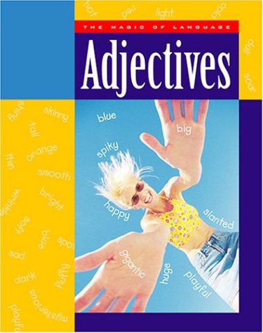 Adjectives (Magic of Language) (9781592960675) by Heinrichs, Ann