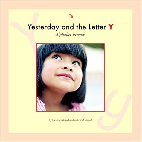 9781592961153: Yesterday and the Letter Y (Alphabet Friends)