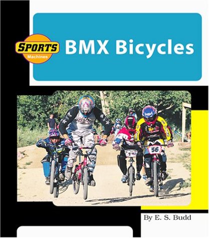 Stock image for BMX Bicycles for sale by Better World Books: West