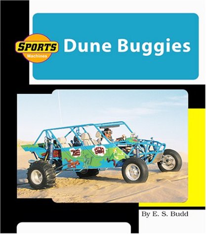 9781592961627: Dune Buggies (Machines at Work; Sports Machines)