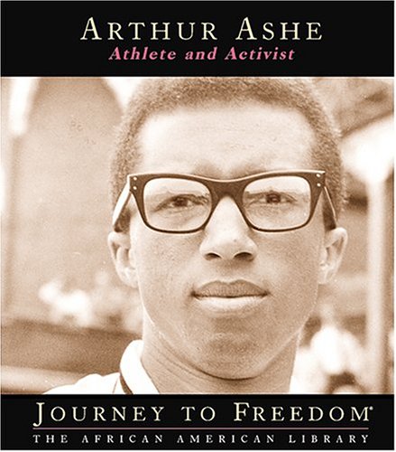 Stock image for Arthur Ashe: Athlete and Activist (Journey to Freedom: The African American Library) for sale by Ergodebooks