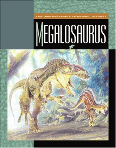 Megalosaurus (Exploring Dinosaurs) (9781592962365) by Gray, Susan Heinrichs