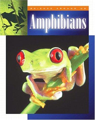 Amphibians (Science Around Us) (9781592962716) by Murray, Peter