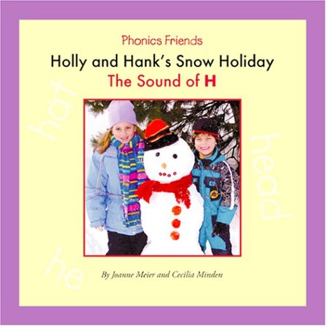 Beispielbild fr Holly and Hank's Snow Holiday: The Sound of H (Phonics Friends) zum Verkauf von Ergodebooks