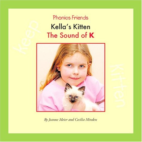 Beispielbild fr Kella's Kitten: The Sound of K (Phonics Friends) zum Verkauf von Ergodebooks