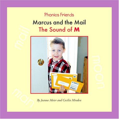 Beispielbild fr Marcus and the Mail: The Sound of M (Phonics Friends) zum Verkauf von Irish Booksellers