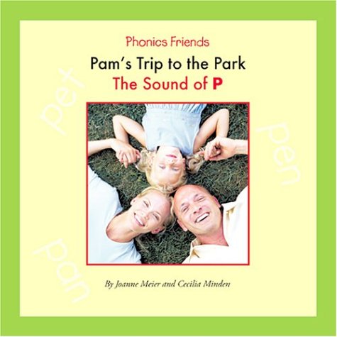 9781592963027: Pam's Trip To The Park: The Sound Of P (PHONICS FRIENDS)