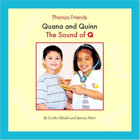 Beispielbild fr Quana and Quinn: The Sound of Q (Phonics Friends) zum Verkauf von Irish Booksellers