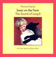 9781592963195: Isaac on the Farm: The Sound of Long I (Phonics Friends, 1237)