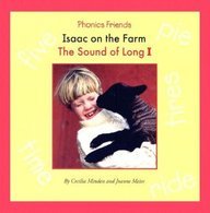 Imagen de archivo de Isaac on the Farm: The Sound of Long I (Phonics Friends, 1237) a la venta por SecondSale