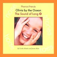 Stock image for Olivia by the Ocean: The Sound of Long O (Phonics Friends, 1237) for sale by Front Cover Books