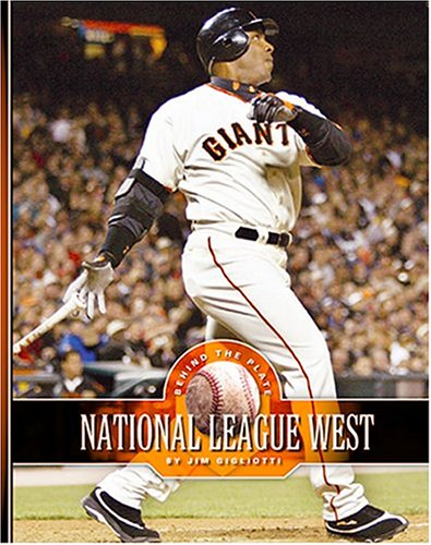 9781592963638: National League West: The Arizona Diamondbacks, The Colorado Rockies, The Los Angeles Dodgers, The San Diego Padres, And The San Francisco Giants (Behind the Plate)