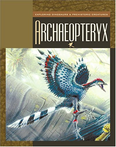 Beispielbild fr Archaeopteryx zum Verkauf von Better World Books: West