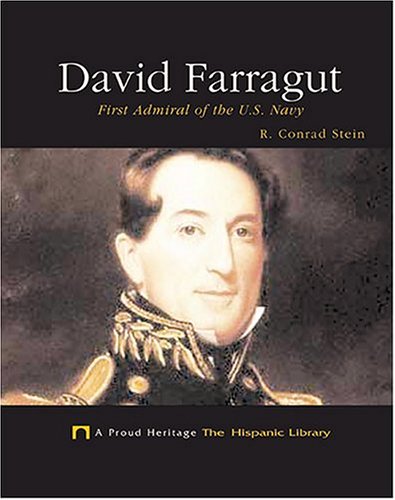 9781592963836: David Farragut: First Admiral Of The U.S. Navy (A Proud Heritage: The Hispanic Library)