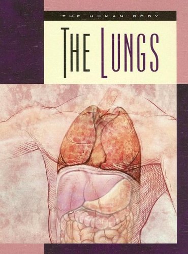 9781592964284: The Lungs (The Human Body, 1215)