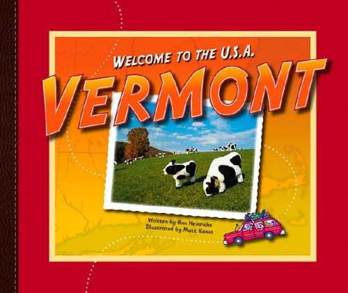 Vermont (Welcome to the U.S.A.) (9781592964871) by Heinrichs, Ann