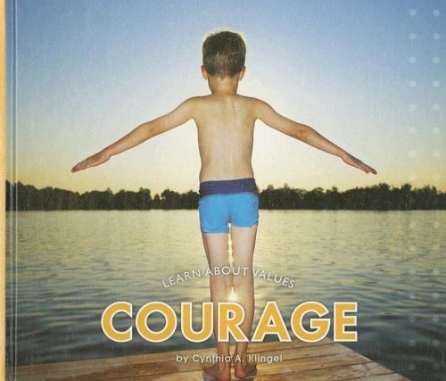 Courage (Learn About Values) (9781592966677) by Klingel, Cynthia Fitterer