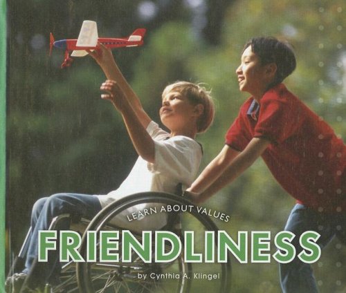 Friendliness (Learn About Values) (9781592966691) by Klingel, Cynthia Fitterer