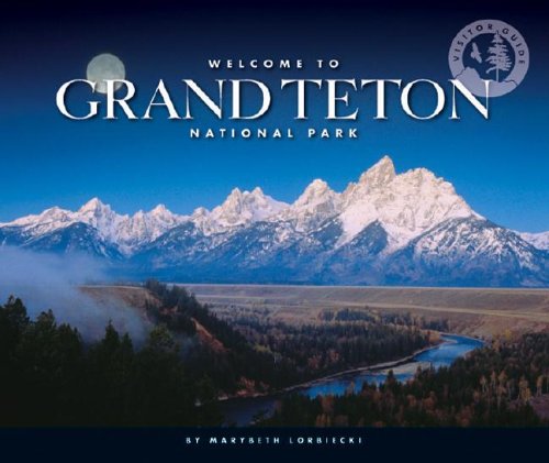 Stock image for Welcome to Grand Teton National Park for sale by Better World Books