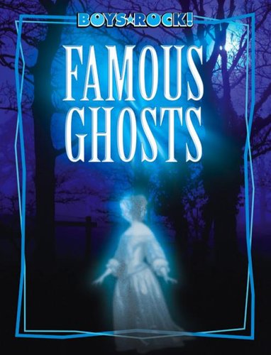 Stock image for Famous Ghosts (Boys Rock!, 1261) for sale by Books of the Smoky Mountains
