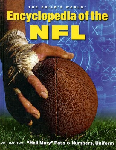 Stock image for Encyclopedia of the NFL: Hail Mary Pass >> Numbers, Uniforms (2) (The Child's World Encyclopedia of the NFL) for sale by -OnTimeBooks-